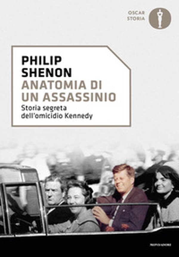 Anatomia di un assassinio. Storia segreta dell'omicidio Kennedy - Librerie.coop Anatomia di un assassinio. Storia segreta dell'omicidio Kennedy - Librerie.coop
