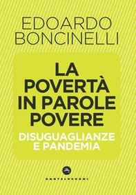 La povertà in parole povere. Disuguaglianze e pandemia - Librerie.coop La povertà in parole povere. Disuguaglianze e pandemia - Librerie.coop