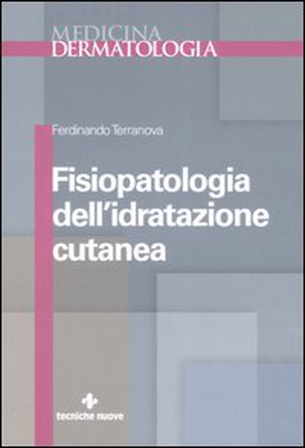 Fisiopatologia dell'idratazione cutanea - Librerie.coop Fisiopatologia dell'idratazione cutanea - Librerie.coop