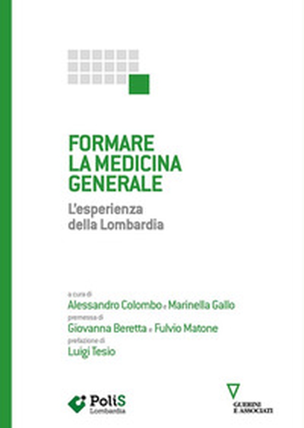 Formare la medicina generale. L'esperienza della Lombardia - Librerie.coop Formare la medicina generale. L'esperienza della Lombardia - Librerie.coop