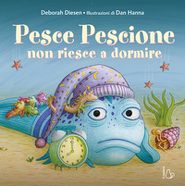 Pesce pescione non riesce a dormire - Librerie.coop Pesce pescione non riesce a dormire - Librerie.coop