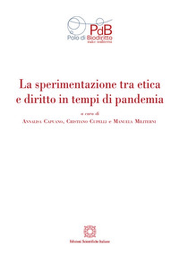 La sperimentazione tra etica e diritto in tempi di pandemia - Librerie.coop La sperimentazione tra etica e diritto in tempi di pandemia - Librerie.coop