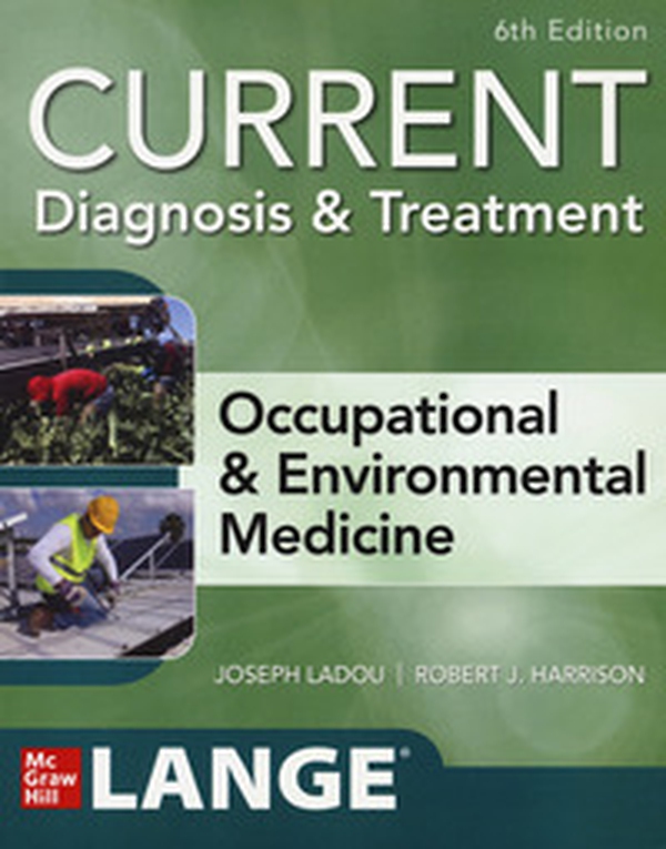Current diagnosis &treatment. Occupational & environmental medicine - Librerie.coop Current diagnosis &treatment. Occupational & environmental medicine - Librerie.coop