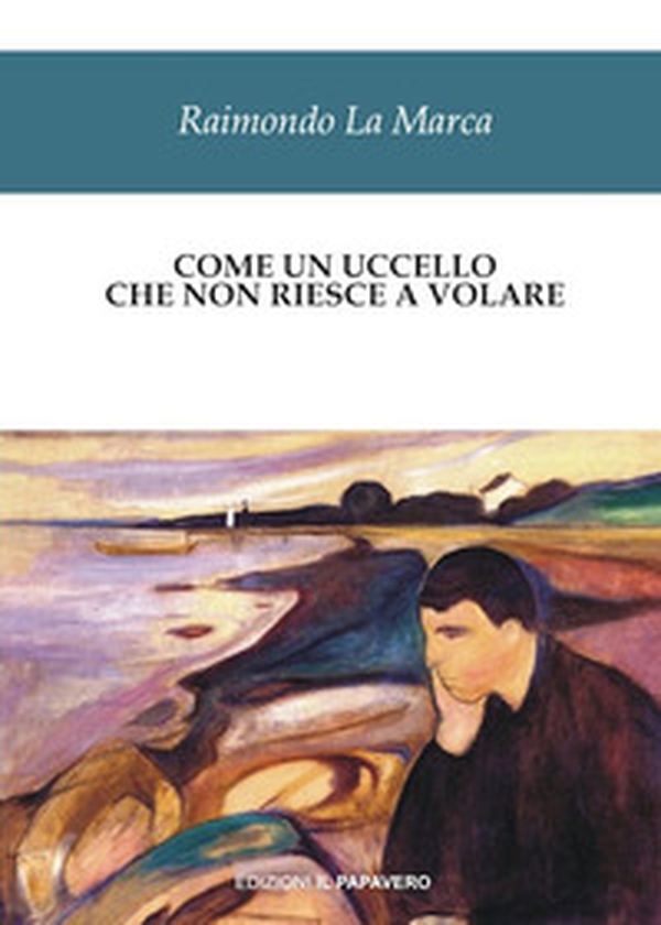 Come un uccello che non riesce a volare - Librerie.coop Come un uccello che non riesce a volare - Librerie.coop