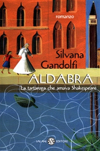 Aldabra. La tartaruga che amava Shakespeare - Librerie.coop