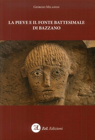 La pieve e il fonte battesimale di Bazzano - Librerie.coop La pieve e il fonte battesimale di Bazzano - Librerie.coop