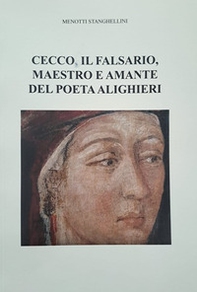Cecco, il falsario, maestro e amante del poeta Alighieri - Librerie.coop