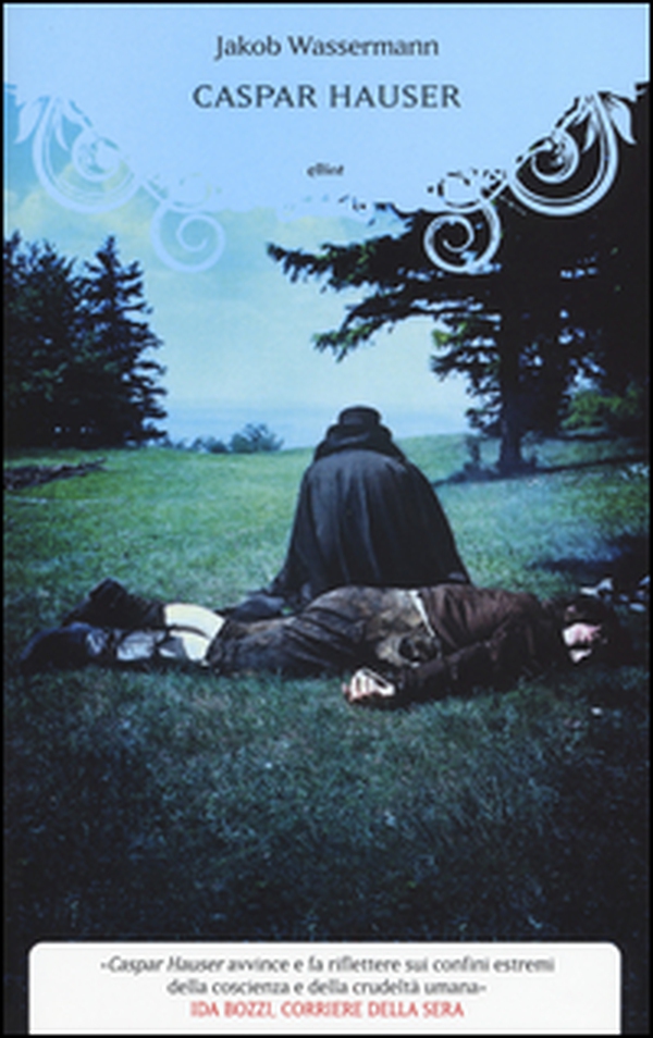 Caspar Hauser - Librerie.coop Caspar Hauser - Librerie.coop