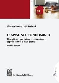 Le spese nel condominio. Disciplina, ripartizione e riscossione: aspetti teorici e casi pratici - Librerie.coop