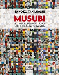 Musubi. Scambi e legami casuali che intrecciano la vita - Librerie.coop