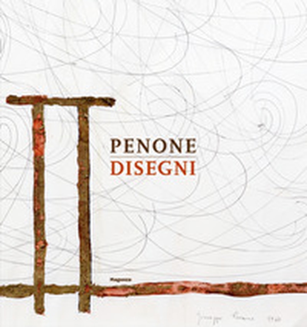 Penone. Disegni. Ediz. inglese - Librerie.coop Penone. Disegni. Ediz. inglese - Librerie.coop