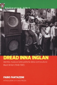Dread Inna Inglan. Identità, musica e lotte politiche della controcultura Black British (1948-1981) - Librerie.coop Dread Inna Inglan. Identità, musica e lotte politiche della controcultura Black British (1948-1981) - Librerie.coop