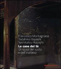 Le case del tè. Gli spazi del vuoto e dell'inatteso - Librerie.coop