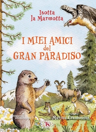 I miei amici del Gran Paradiso - Librerie.coop