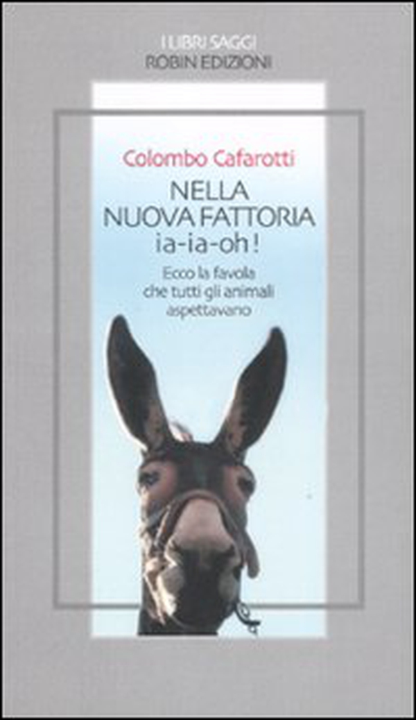 Nella nuova fattoria ia-ia-oh! Ecco la favola che tutti gli animali aspettavano - Librerie.coop Nella nuova fattoria ia-ia-oh! Ecco la favola che tutti gli animali aspettavano - Librerie.coop