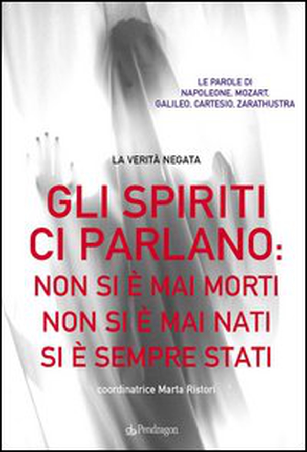 Gli spiriti ci parlano: non si è mai morti non si è mai nati si è sempre stati - Librerie.coop Gli spiriti ci parlano: non si è mai morti non si è mai nati si è sempre stati - Librerie.coop