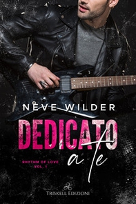 Dedicato a te. Rhythm of love - Librerie.coop