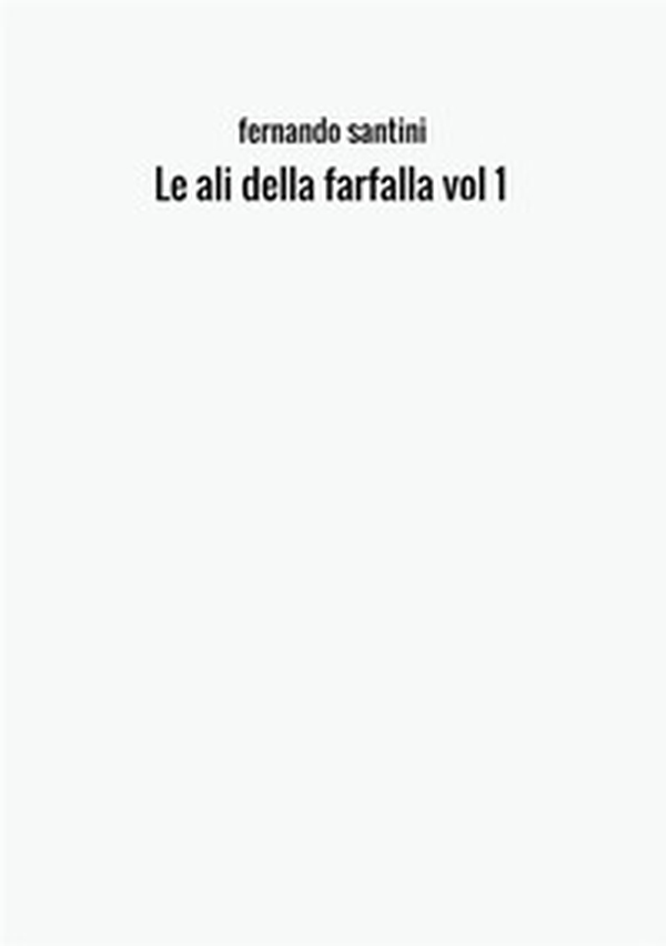 Le ali della farfalla. Vol. 1 - Librerie.coop Le ali della farfalla. Vol. 1 - Librerie.coop
