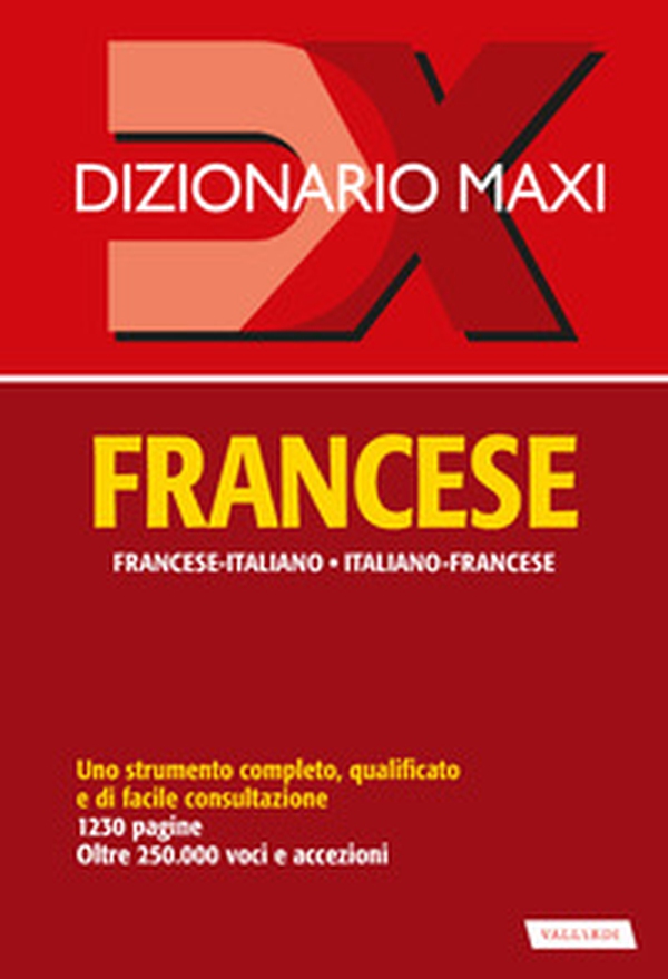 Dizionario maxi. Francese. Francese-italiano, italiano-francese - Librerie.coop Dizionario maxi. Francese. Francese-italiano, italiano-francese - Librerie.coop
