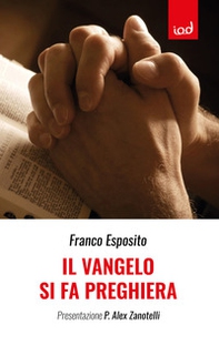 Il vangelo si fa preghiera - Librerie.coop