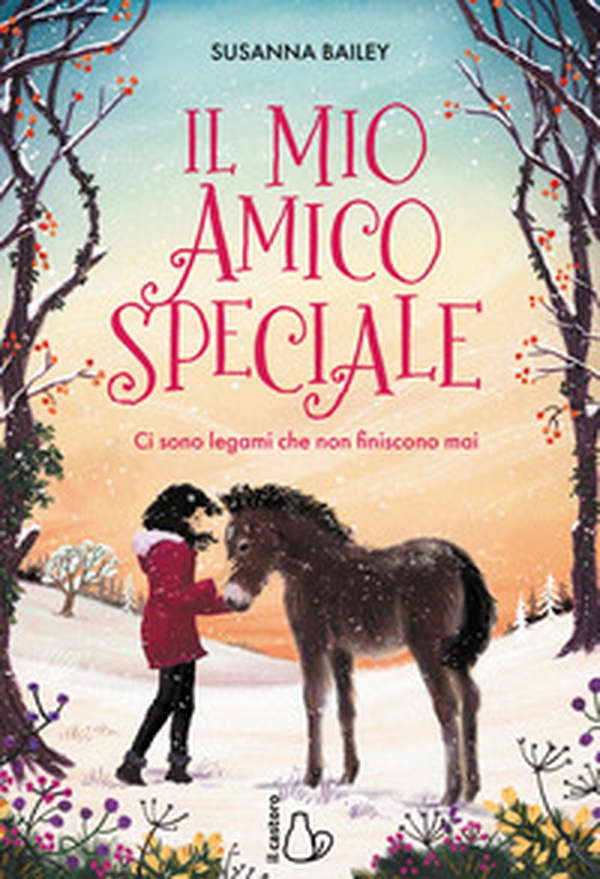 Il mio amico speciale. Ci sono legami che non finiscono mai - Librerie.coop