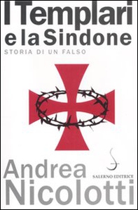 I templari e la Sindone. Storia di un falso - Librerie.coop I templari e la Sindone. Storia di un falso - Librerie.coop