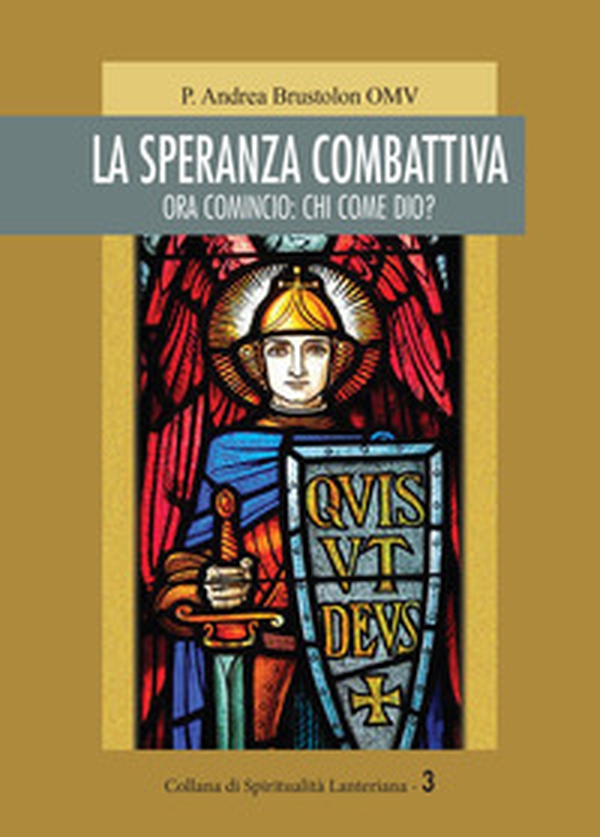 La speranza combattiva. Ora comincio: chi come dio? - Librerie.coop La speranza combattiva. Ora comincio: chi come dio? - Librerie.coop