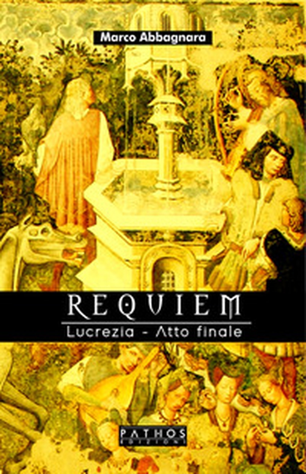Requiem. Lucrezia. Atto finale - Librerie.coop