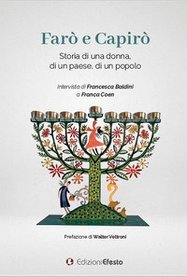 Farò e Capirò. Storia di una donna, di un paese, di un popolo. Intervista di Francesca Baldini a Franca Coen - Librerie.coop Farò e Capirò. Storia di una donna, di un paese, di un popolo. Intervista di Francesca Baldini a Franca Coen - Librerie.coop