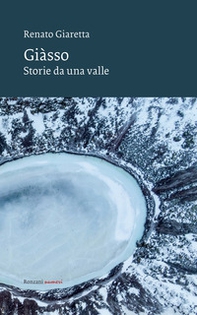 Giasso. Storie da una valle - Librerie.coop