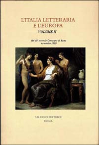 L'Italia letteraria e l'Europa. Atti del Convegno (Aosta, 7-9 novembre 2001) - Vol. 2 - Librerie.coop