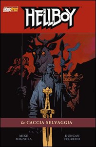 La caccia selvaggia. Hellboy - Librerie.coop