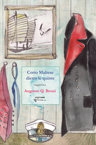 Corto Maltese dietro le quinte - Librerie.coop Corto Maltese dietro le quinte - Librerie.coop
