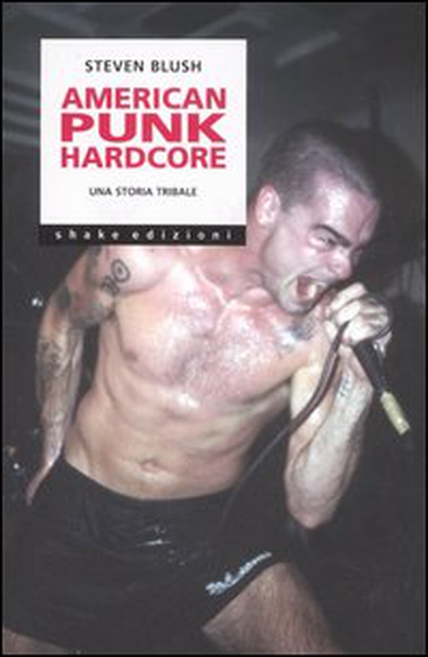 American punk hardcore. Una storia tribale - Librerie.coop American punk hardcore. Una storia tribale - Librerie.coop
