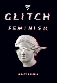 Glitch feminism. Ediz. italiana - Librerie.coop Glitch feminism. Ediz. italiana - Librerie.coop