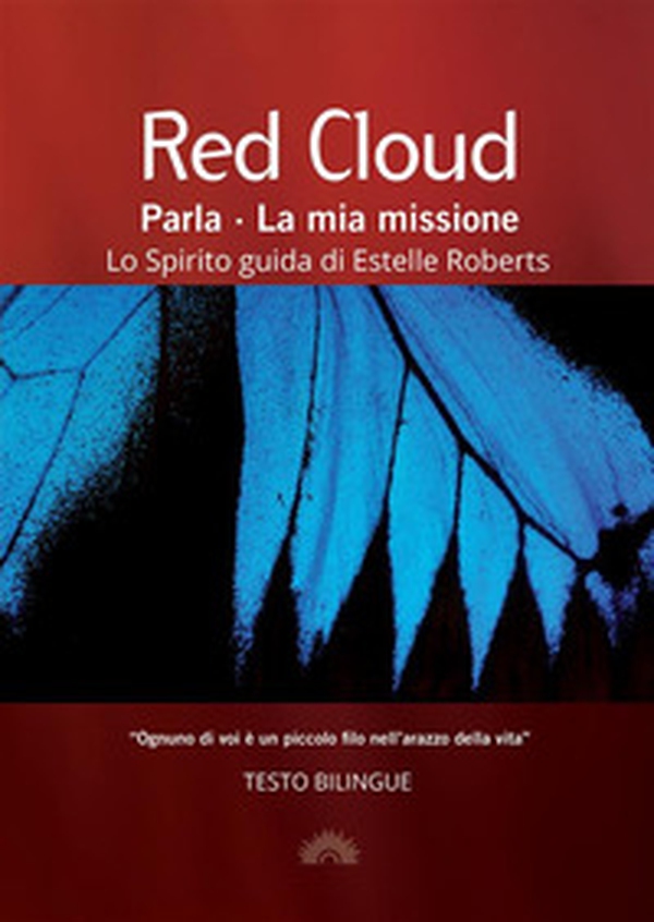 Red Cloud parla. La mia missione - Librerie.coop Red Cloud parla. La mia missione - Librerie.coop