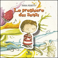 Le preghiere dei sensi - Librerie.coop