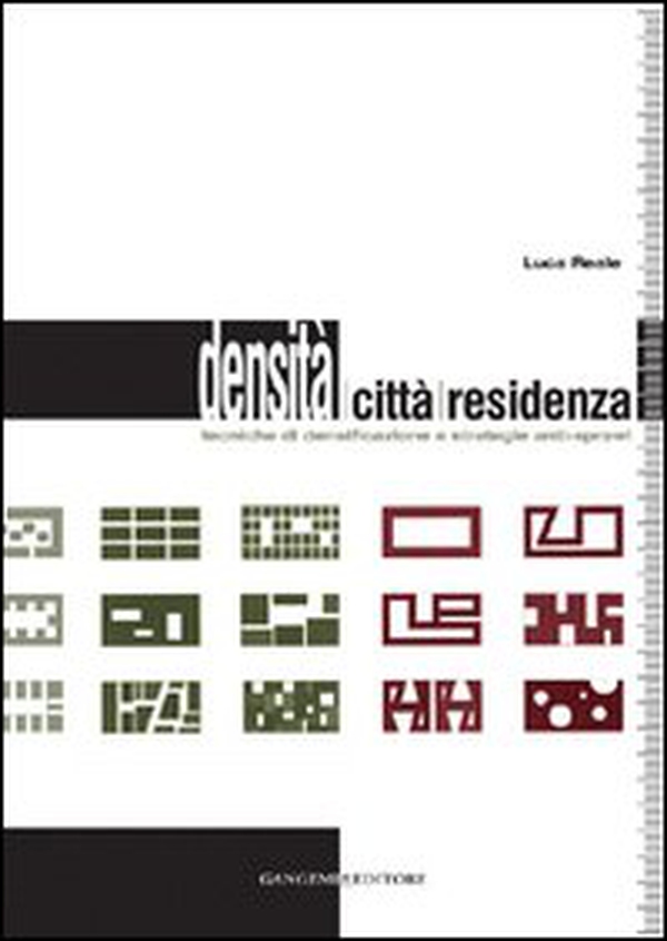 Densità, città, residenza. Tecniche di densificazione e strategie anti-sprawl - Librerie.coop Densità, città, residenza. Tecniche di densificazione e strategie anti-sprawl - Librerie.coop