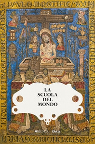 La scuola del mondo. Storie globali dalla collezione Farnese - Librerie.coop