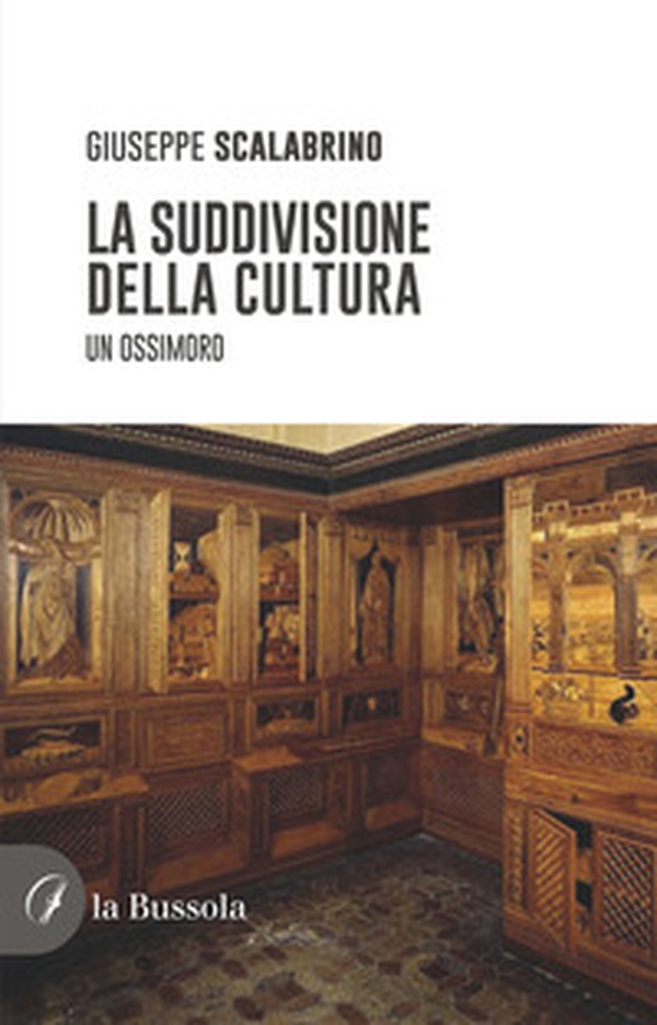 La suddivisione della cultura. Un ossimoro - Librerie.coop La suddivisione della cultura. Un ossimoro - Librerie.coop