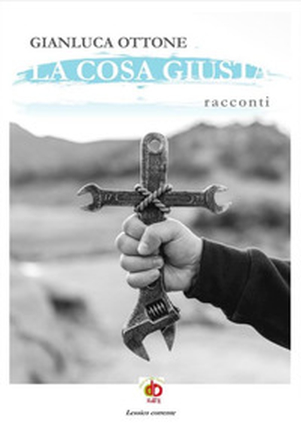 La cosa giusta - Librerie.coop La cosa giusta - Librerie.coop