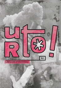 Urto! Il magazine intersezionale - Vol. 1 - Librerie.coop