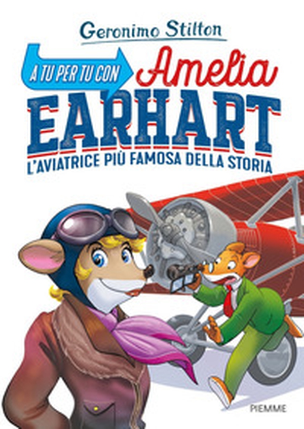 A tu per tu con Amelia Earhart. L'aviatrice più famosa della storia - Librerie.coop A tu per tu con Amelia Earhart. L'aviatrice più famosa della storia - Librerie.coop