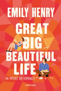 Great big beautiful life. Un amore da romanzo - Librerie.coop
