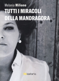 Tutti i miracoli della mandragora - Librerie.coop