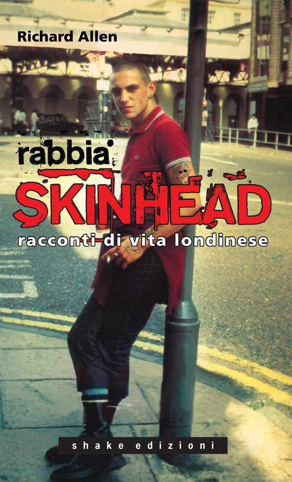 Rabbia skinhead. Racconti di vita londinese - Librerie.coop Rabbia skinhead. Racconti di vita londinese - Librerie.coop
