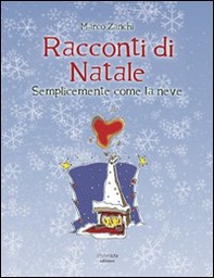 Racconti di Natale. Semplicemente come la neve - Librerie.coop Racconti di Natale. Semplicemente come la neve - Librerie.coop