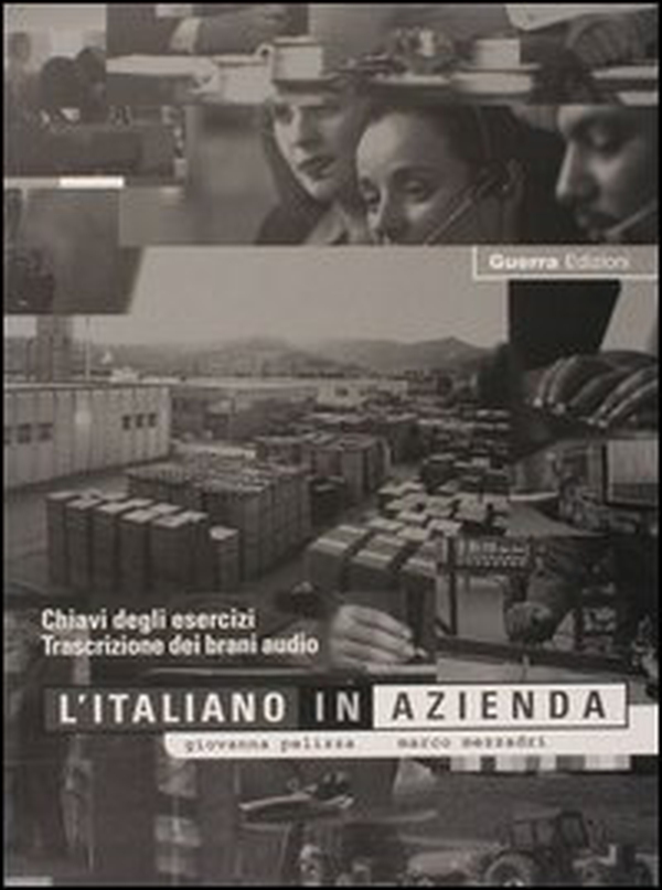 L'italiano in azienda. Trascrizione dei brani audio. Chiavi degli esercizi - Librerie.coop L'italiano in azienda. Trascrizione dei brani audio. Chiavi degli esercizi - Librerie.coop