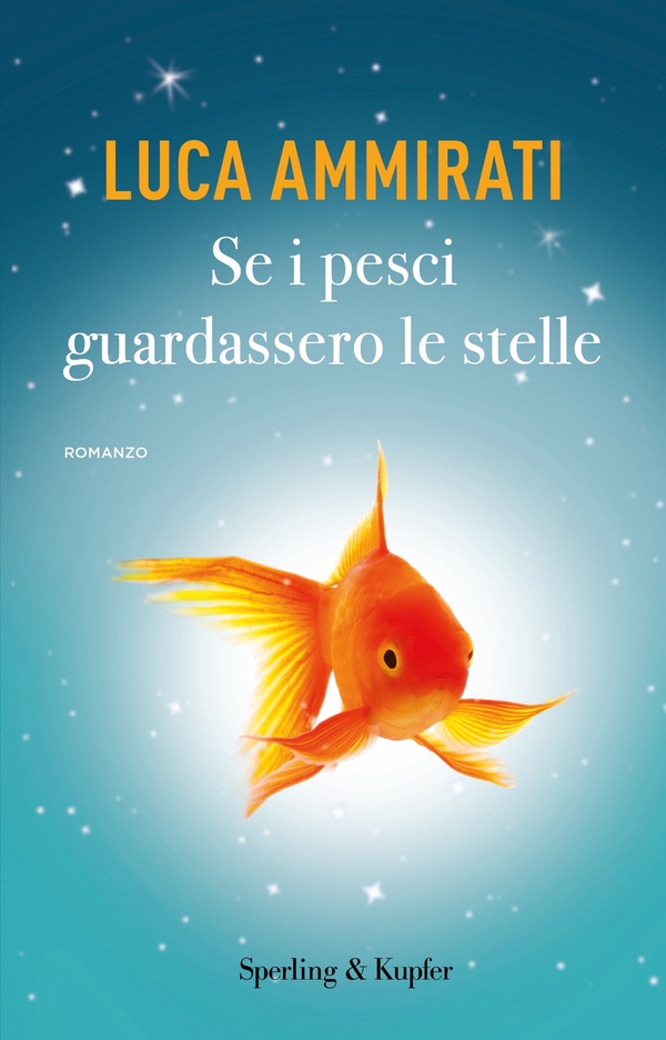 Se i pesci guardassero le stelle - Librerie.coop Se i pesci guardassero le stelle - Librerie.coop