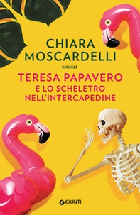 Teresa Papavero e lo scheletro nell'intercapedine - Librerie.coop